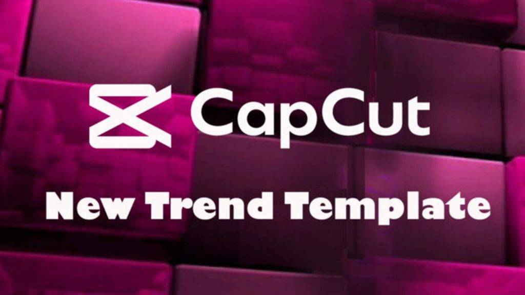 Capcut Template New Trend TikTok