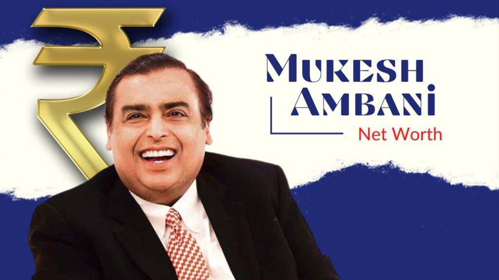 Mukesh Ambani Net Worth