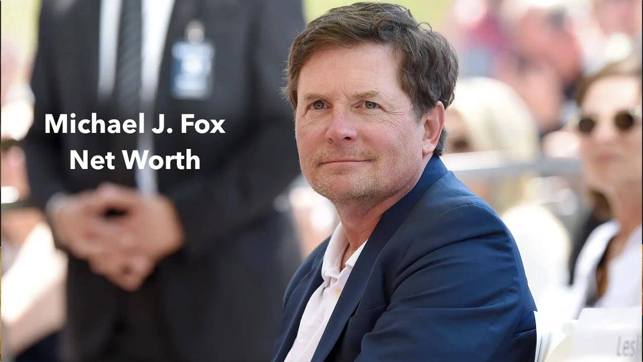 Michael J Fox Net Worth